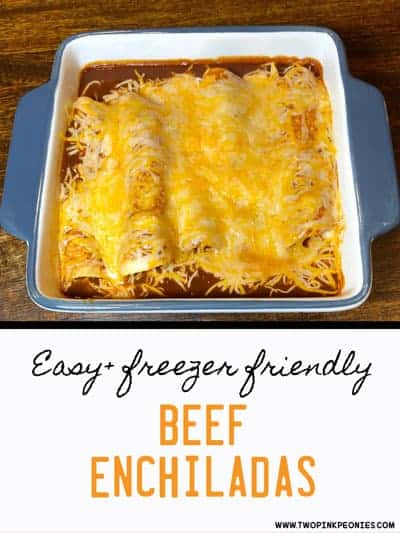 Freezer Friendly Beef Enchiladas